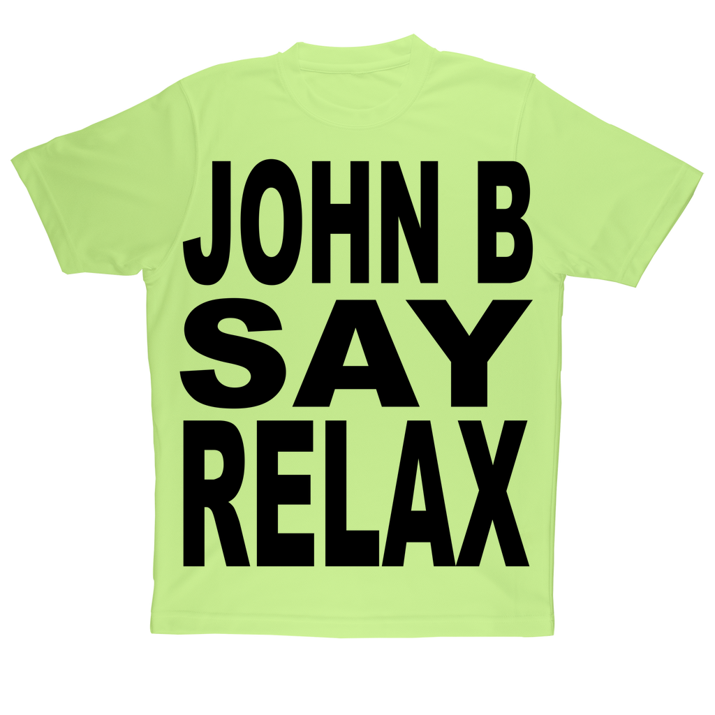 JOHN B SAY RELAX ﻿Adult T-Shirt